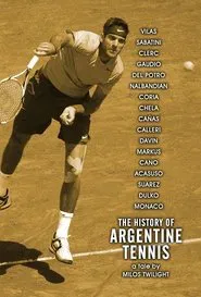 The History of Argentine Tennis movie poster