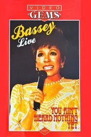 Shirley Bassey - You Ain't Heard Nothing Yet movie poster