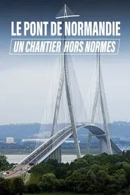 Poster do filme Le Pont de Normandie, un chantier hors norme