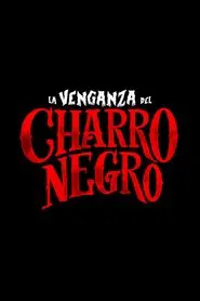 La Venganza del Charro Negro movie poster