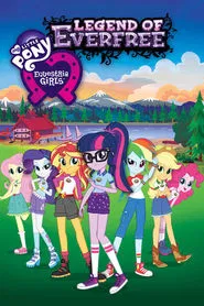 My Little Pony: Equestria Girls - Legend of Everfree movie poster