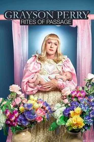 Poster da série Grayson Perry: Rites of Passage