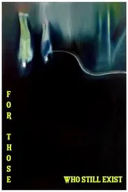 For those who still exist movie poster