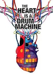 Poster do filme The Heart is a Drum Machine