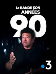 La bande son des années 90 movie poster