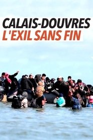 Calais-Douvres, l’exil sans fin movie poster
