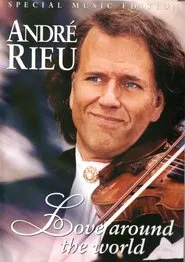 André Rieu - Love Around The World movie poster
