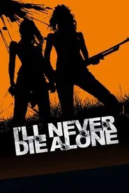 I'll Never Die Alone movie poster