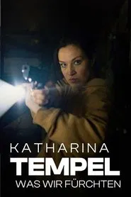 Katharina Tempel - Was wir fürchten movie poster