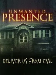 Unwanted Presence movie poster