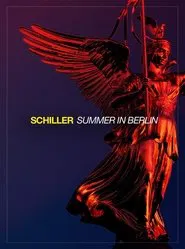 Schiller: Summer in Berlin 2021 movie poster