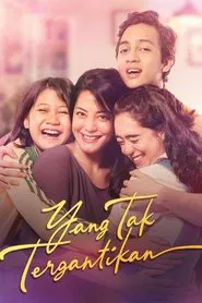 Yang Tak Tergantikan movie poster
