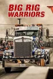 Big Rig Warriors tv show poster