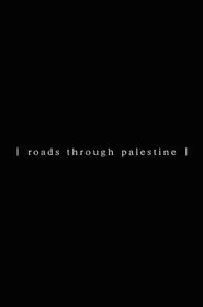 Roads Through Palestine movie poster