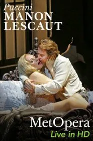 The Metropolitan Opera - Puccini: Manon Lescaut movie poster
