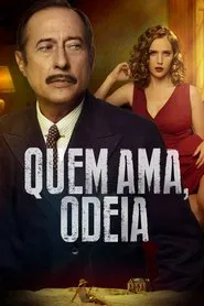 Poster do filme Quem Ama, Odeia