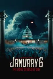 January 6: The Most Deadliest Day movie poster