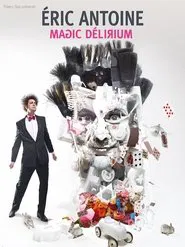 Eric Antoine - Magic Délirium movie poster