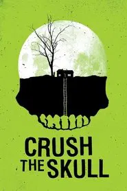 Crush the Skull movie poster