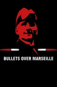 Poster do filme Bullets Over Marseille