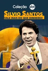 Silvio Santos: Vale Mais Que Dinheiro! movie poster