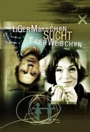 Tigermännchen sucht Tigerweibchen movie poster