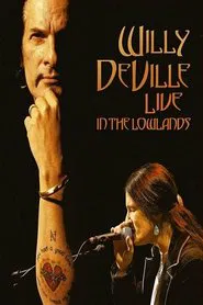 Willy DeVille: Live in the Lowlands movie poster