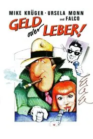 Geld oder Leber! movie poster