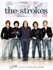 The Strokes: Live In Switzerland 2006 movie poster