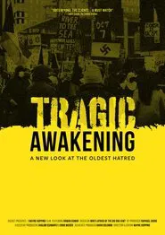 Tragic Awakening: A New Look at the Oldest Hatred movie poster