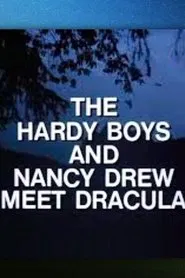 The Hardy Boys and Nancy Drew Meet Dracula (Parts 1 & 2) movie poster