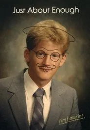 Tim Hawkins: Just About Enough movie poster