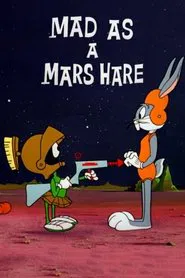 Mad as a Mars Hare movie poster