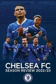 Chelsea FC - Season Review 2022/23 movie poster