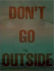 Don't Go Outside movie poster