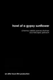 Howl of a Gypsy Sunflower movie poster