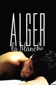 Alger la blanche movie poster