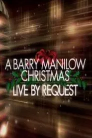 A Barry Manilow Christmas: Live by Request movie poster