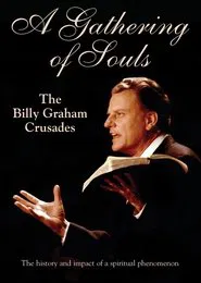 Poster do filme A Gathering of Souls: The Billy Graham Crusades