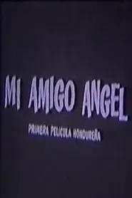 My Friend Ángel movie poster