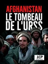 Afghanistan : le tombeau de l'URSS movie poster