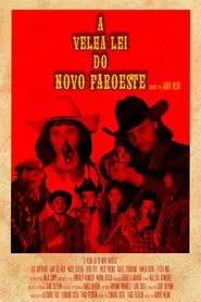 A Velha Lei do Novo Faroeste movie poster