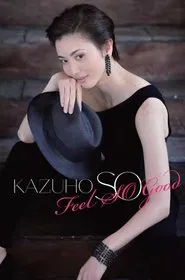 Sou Kazuho First Concert 「Feel SO Good」 movie poster