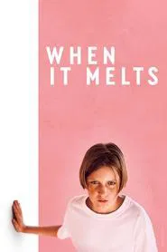 Poster do filme When It Melts