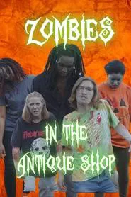 Zombies in the Antique Shop movie poster