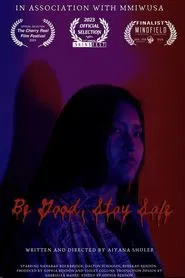 Be Good, Stay Safe movie poster