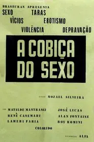 A Cobiça do Sexo movie poster