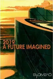 2019: A Future Imagined movie poster