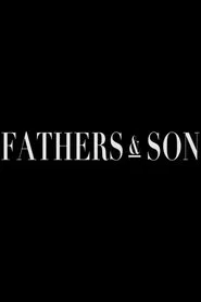 Fathers & Son movie poster