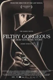 Poster do filme Filthy Gorgeous: The Bob Guccione Story